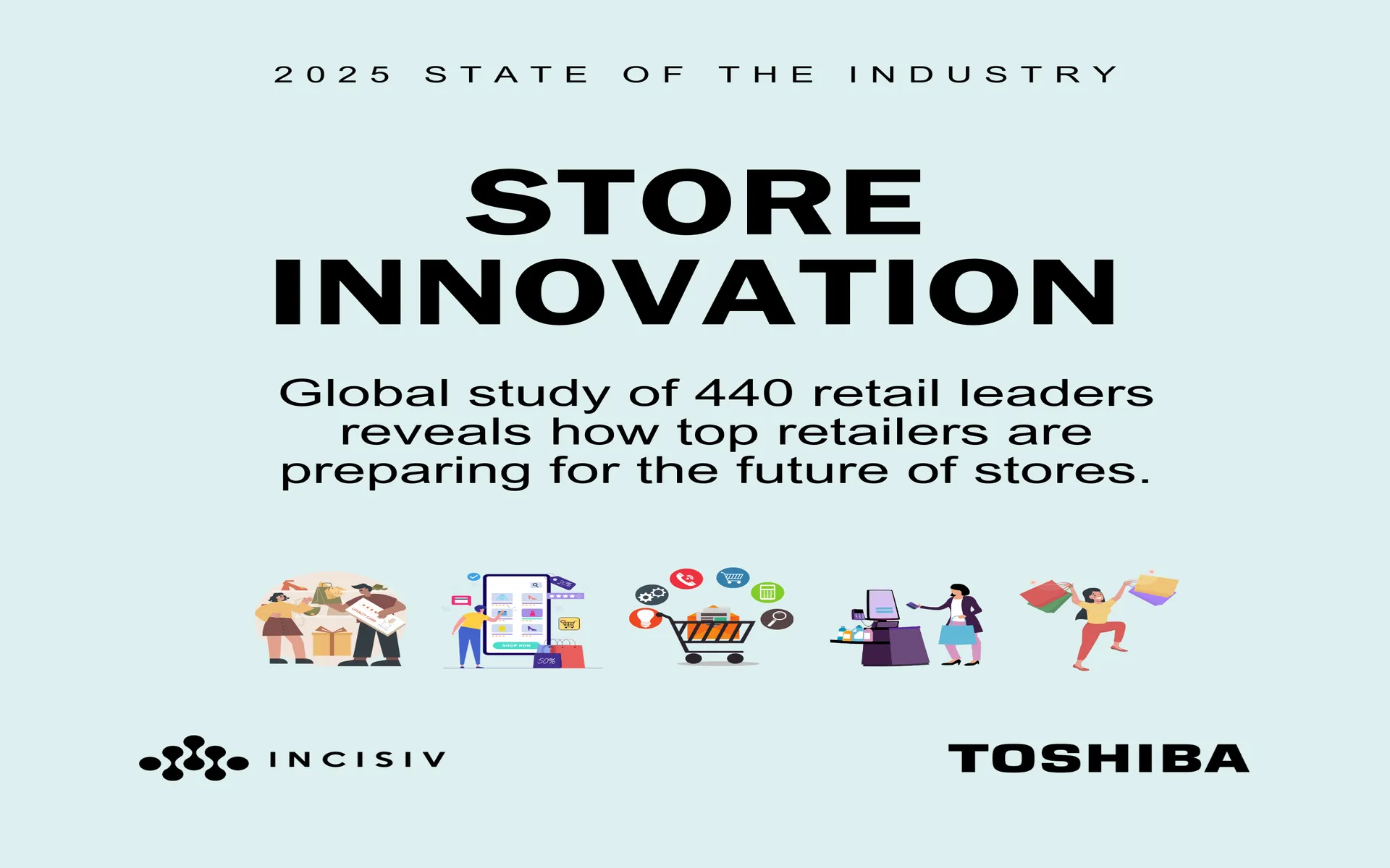Incisiv and Toshiba Reveal the Top Four Critical Initiatives for Retail Transformation in 2025 State of the Industry Report