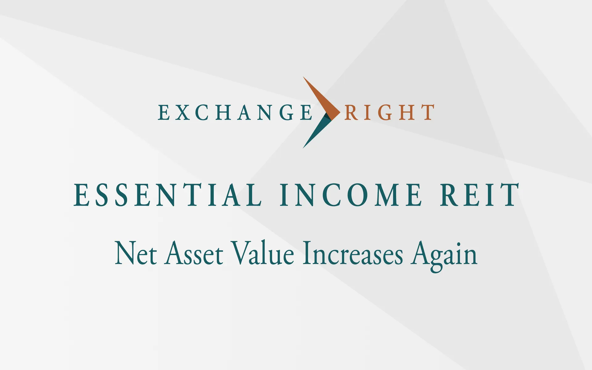 The Essential Income REIT’s Net Asset Value Per Share Increases for Fourth Consecutive Quarter