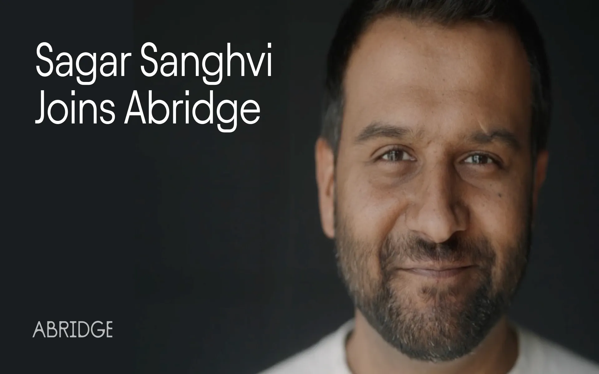 Abridge Hires Experienced Tech Executive Sagar Sanghvi as CFO to Fuel Next Phase of Growth