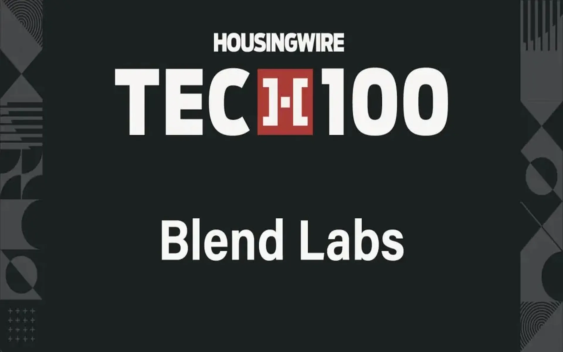 Blend Wins HousingWire Tech100 Mortgage Award for Sixth Consecutive Year
