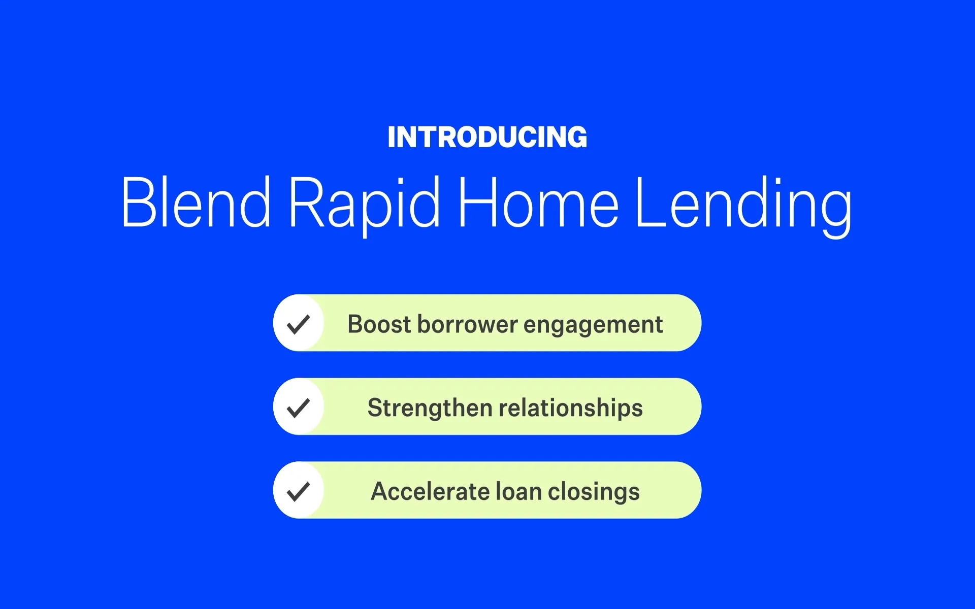 Blend Launches Rapid Home Lending Solutions to Transform Refinance and Home Equity Lending