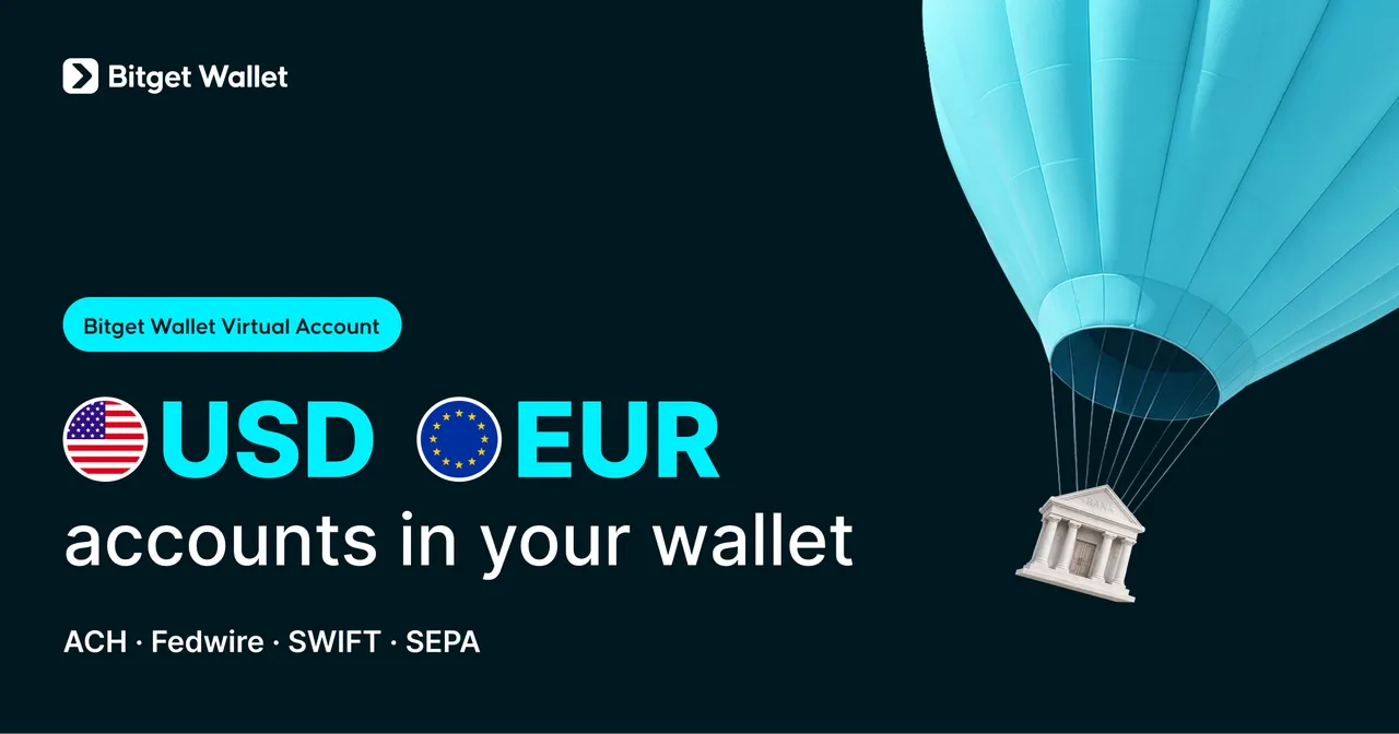 Bitget Wallet Brings USD and EUR Virtual Accounts to 100 Million Users